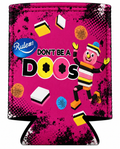 Stubby Holder- Don't be