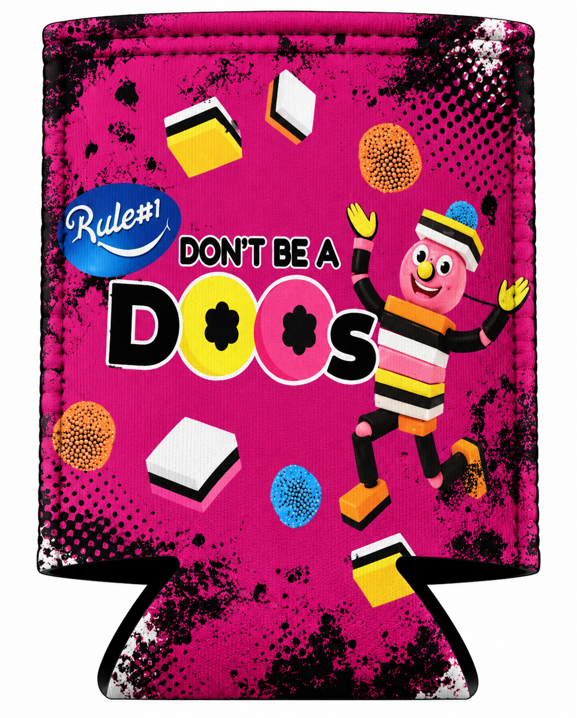 Stubby Holder- Don't be